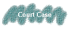 Court Case